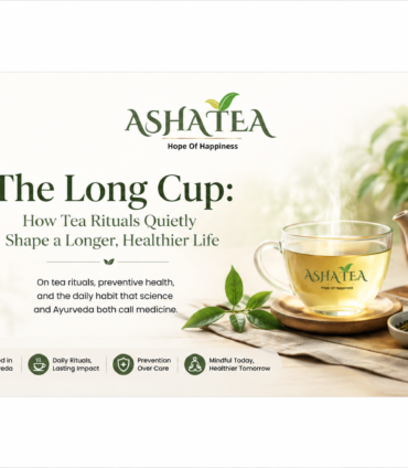 Tea rituals for a longer and healthier life with Asha Tea