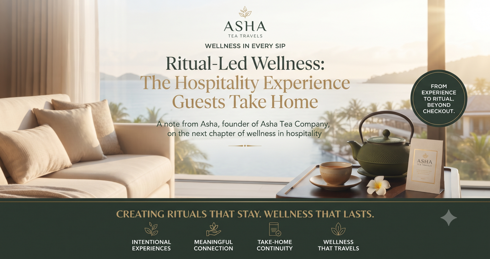 A luxury resort room at sunrise with a dark green cast iron teapot, tea cup, ritual card on a wooden table, and the headline "Ritual-Led Wellness: The Hospitality Experience Guests Take Home.